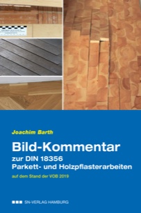 Fachbuch Bild Kommentar zur DIN 18356 - Parkett- und Holzpflasterarbeiten